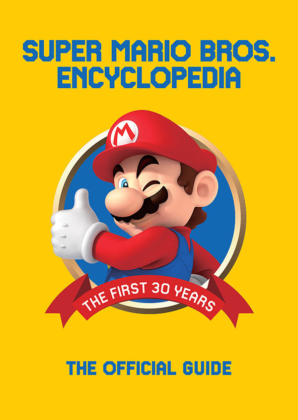 SUPER MARIO ENCYCLOPEDIA: THE OFFICIAL GUIDE TO THE FIRST 30 YEARS – FREE SHIPPING*