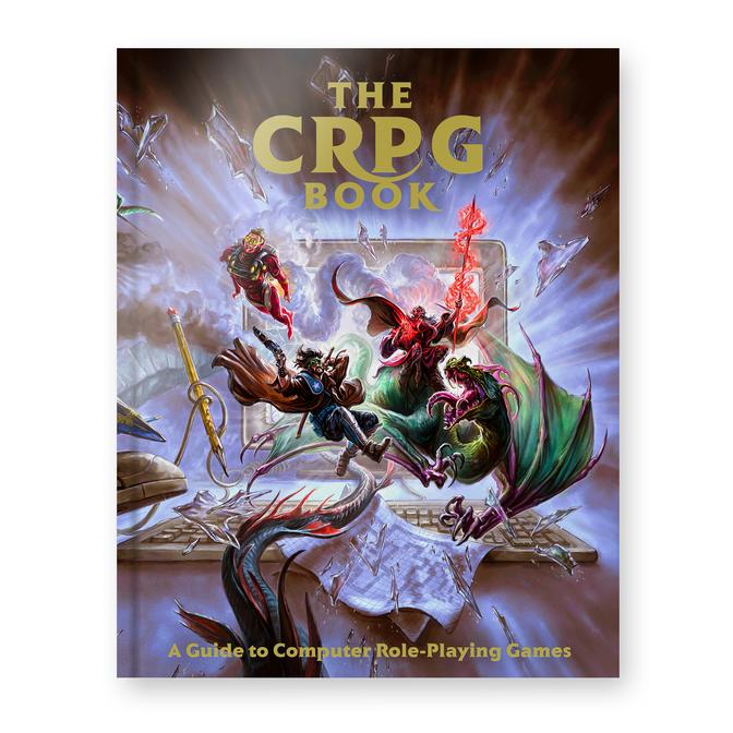 The CRPG Book: A Guide to Computer Role-Playing Games (EXPANDED EDITION)