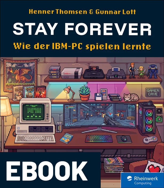 STAY FOREVER – Wie der IBM-PC spielen lernte EBOOK
